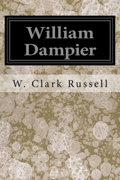 Cover for W Clark Russell · William Dampier (Paperback Book) (2017)