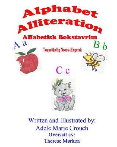 Cover for Adele Marie Crouch · Alphabet Alliteration Bilingual Norwegian English (Paperback Book) (2017)