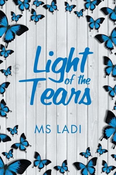 Cover for MS Ladi · Light of the Tears (Paperback Bog) (2018)
