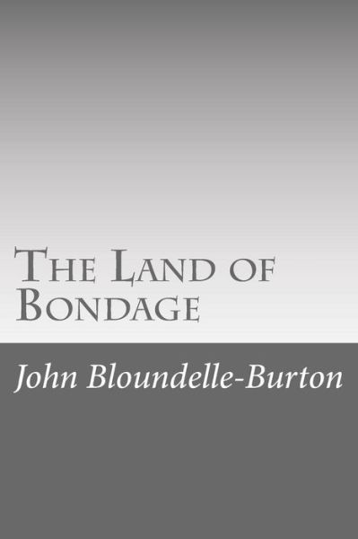 Cover for John Bloundelle-Burton · The Land of Bondage (Paperback Book) (2017)