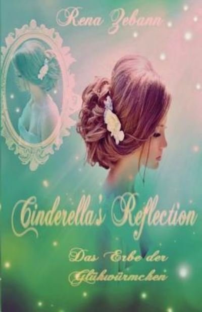 Cover for Rena Zebann · Cinderella's Reflection (Paperback Book) (2017)