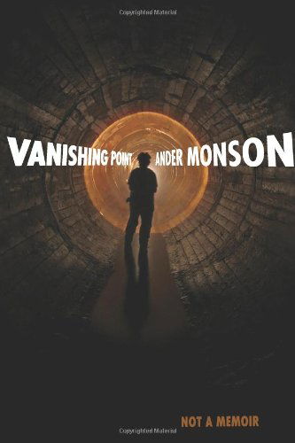 Cover for Ander Monson · Vanishing Point: Not a Memoir (Paperback Book) [First edition] (2010)