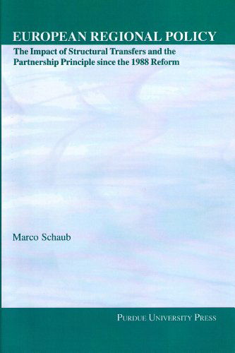 Cover for Marco Schaub · European Regional Policy: the Impact of Structural Transfers and the Partnership Principle Since the 1988 Reform (International Series on Technology Policy and Innovation) (Paperback Book) (2004)