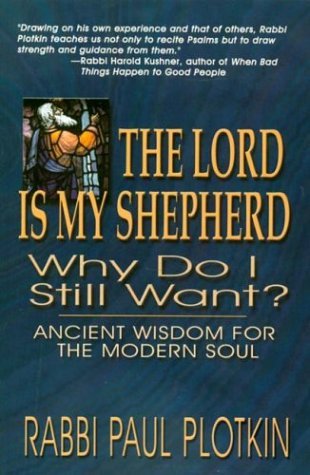 The Lord is My Shepherd, Why Do I Still Want? - Paul Plotkin - Books - Eakin Press - 9781571687548 - May 1, 2003