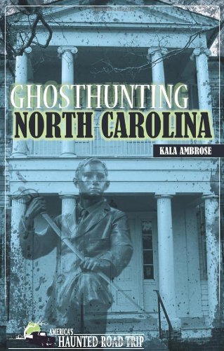 Cover for Kala Ambrose · Ghosthunting North Carolina - America's Haunted Road Trip (Paperback Book) (2011)