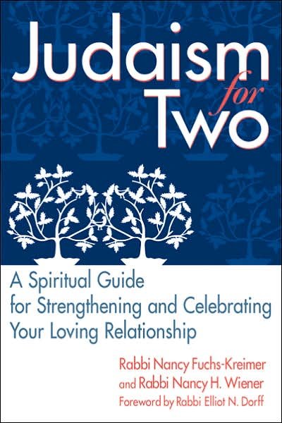 Cover for Fuchs-Kreimer, Nancy (Rabbi) · Judaism for Two: A Spiritual Guide for Strengthening and Celebrating Your Loving Relationship (Paperback Book) (2005)