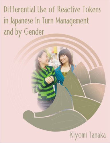 Cover for Kiyomi Tanaka · Differential Use of Reactive Tokens in Japanese in Turn Management and by Gender (Taschenbuch) (2007)