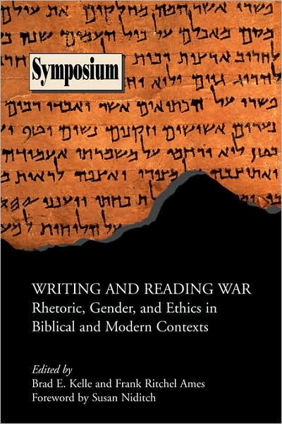 Cover for Brad E Kelle · Writing and Reading War: Rhetoric, Gender, and Ethics in Biblical and Modern Contexts (Paperback Book) (2008)