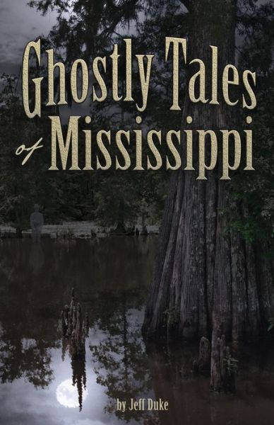 Cover for Jeff Duke · Ghostly Tales of Mississippi (Paperback Book) (2018)