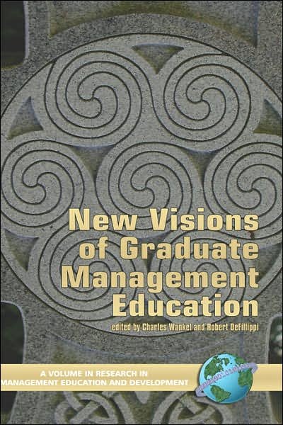 Cover for Charles Wankel · New Visions of Graduate Management Education (Hc) (Gebundenes Buch) (2006)