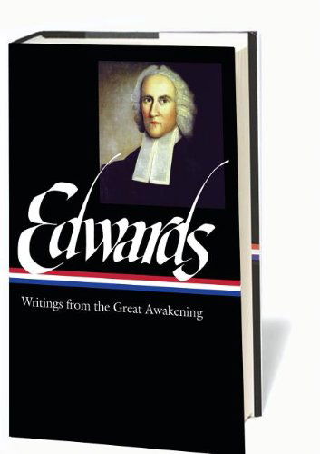 Cover for Jonathan Edwards · Jonathan Edwards: Writings from the Great Awakening (LOA #245) (Hardcover Book) (2013)