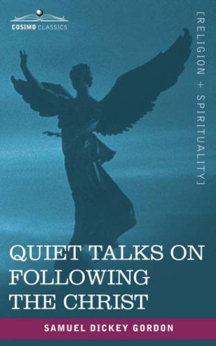 Cover for Samuel Dickey Gordon · Quiet Talks on Following the Christ (Paperback Book) (2007)