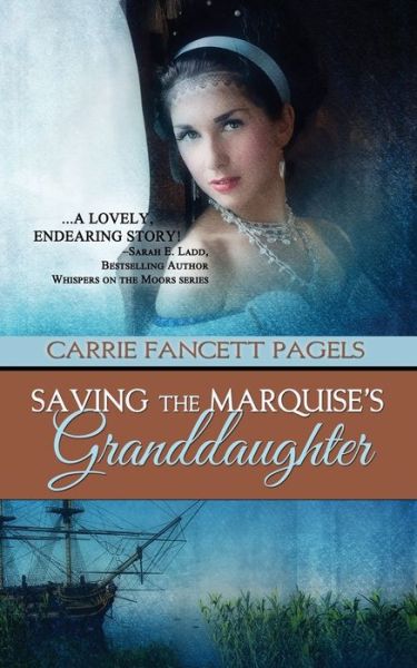 Cover for Carrie Fancett Pagels · Saving The Marquise's Granddaughter (Paperback Book) (2016)