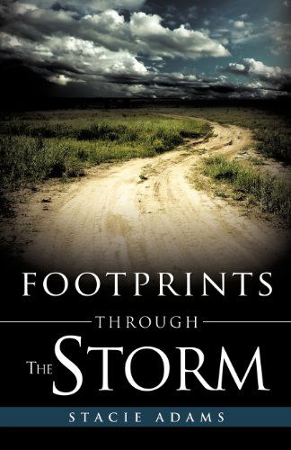 Cover for Stacie Adams · Footprints Through the Storm (Paperback Book) (2011)