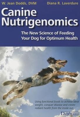Cover for W Jeans Dodds · Canine Nutrigenomics - The New Science of Feeding Your Dog for Optimum Health (Pocketbok) (2015)