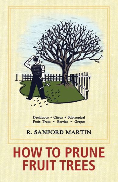 Cover for R Sanford Martin · How to Prune Fruit Trees, Twentieth Edition (Paperback Book) (2013)