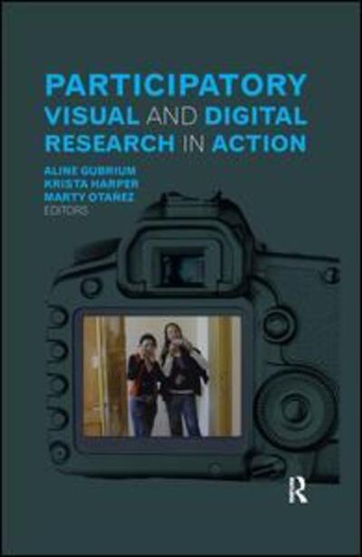 Cover for Aline Gubrium · Participatory Visual and Digital Research in Action - Qualitative Essentials (Hardcover Book) (2015)