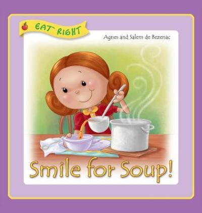 Cover for Agnes De Bezenac · Smile for Soup (Hardcover Book) (2017)