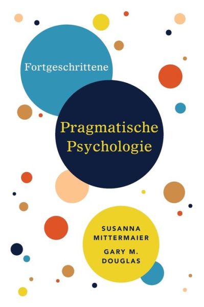 Cover for Susanna Mittermaier · Advanced Pragmatic Psychology (German) (Buch) (2022)