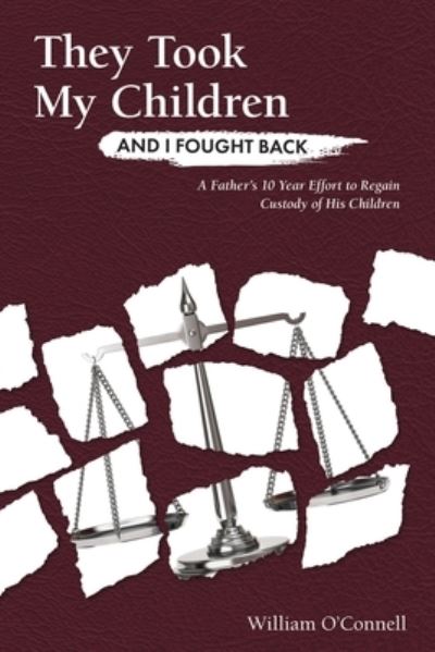 William O'Connell · They Took My Children And I Fought Back (Pocketbok) (2021)