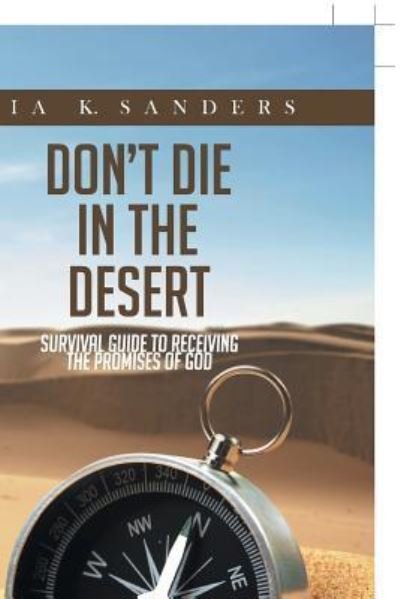 Cover for Tia K Sanders · Don't Die in the Desert (Innbunden bok) (2018)