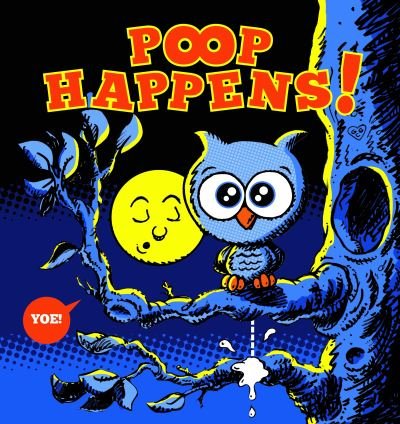Cover for Craig Yoe · Poop Happens (Inbunden Bok) (2026)