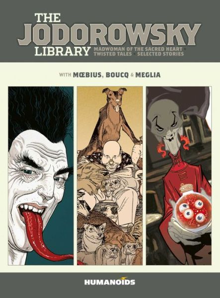 Cover for Alejandro Jodorowsky · The Jodorowsky Library: Book Six: Madwoman of the Sacred Heart • Twisted Tales - The Jodorowsky Library (Gebundenes Buch) (2023)