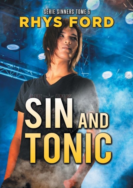 Sin and Tonic (Franais) - Srie Sinners - Rhys Ford - Livres - Dreamspinner Press - 9781644059548 - 22 juin 2021