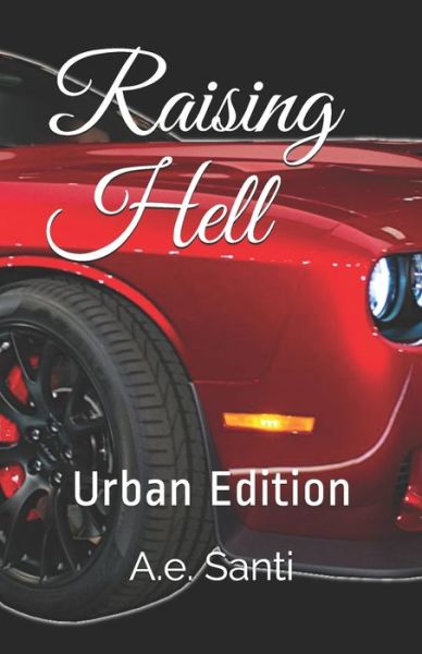 Cover for A E Santi · Raising Hell (Paperback Book) (2019)