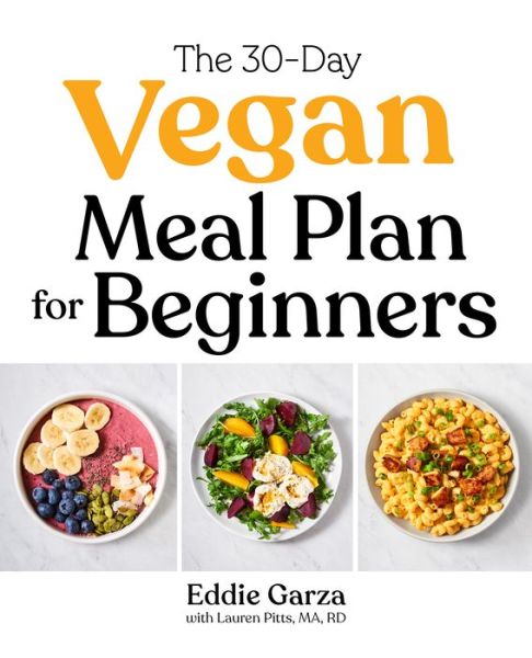 Eddie Garza · The 30-Day Vegan Meal Plan for Beginners (Paperback Book) (2021)