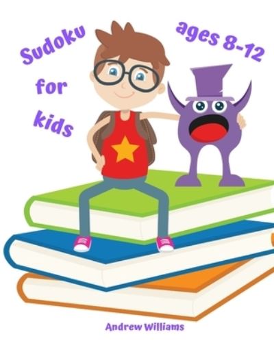 Cover for Andrew Williams · Sudoku for kids ages 8-12 (Paperback Book) (2020)