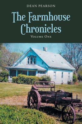 Cover for Dean Pearson · The Farmhouse Chronicles: Volume 1 (Paperback Book) (2021)