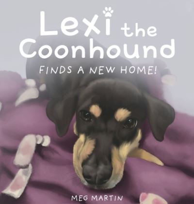 Cover for Meg Martin · Lexi the Coonhound Finds a New Home! (Book) (2023)