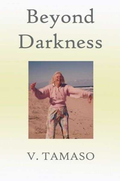 Cover for V Tamaso · Beyond Darkness (Taschenbuch) (2021)