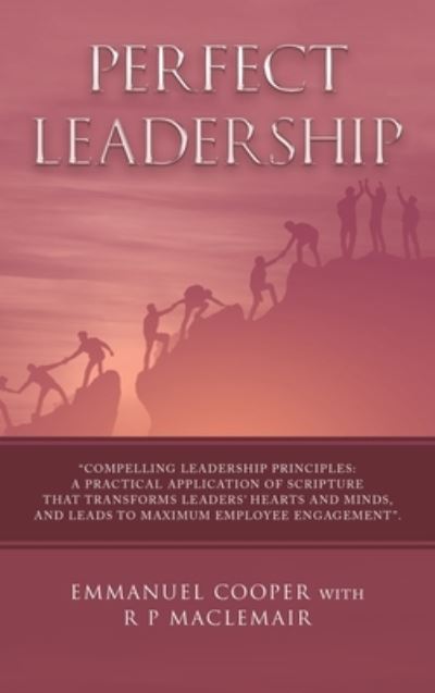 Perfect Leadership - Emmanuel Cooper - Books - Author Solutions, LLC - 9781664271548 - August 24, 2022