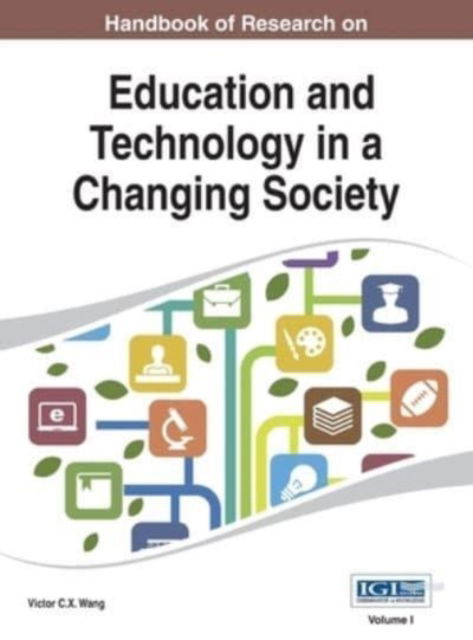 Cover for Victor C. X. Wang · Handbook of Research on Education and Technology in a Changing Society Vol 1 (N/A) (2014)