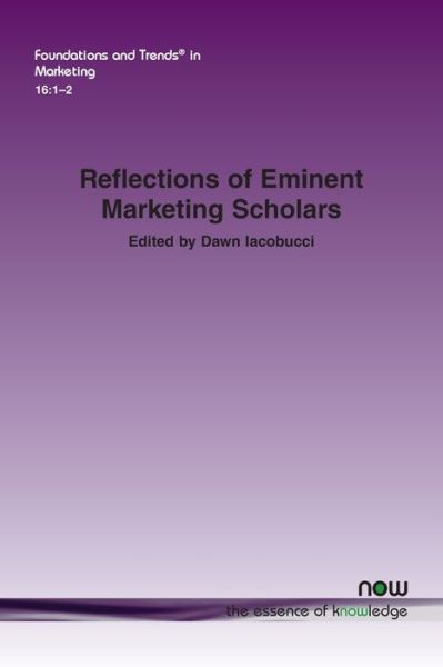 Cover for Dawn Iacobucci · Reflections of Eminent Marketing Scholars - Foundations and Trends® in Marketing (Paperback Book) (2022)