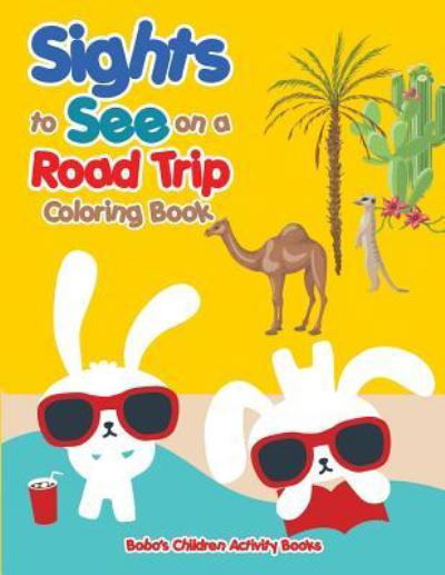 Cover for Bobo's Children Activity Books · Sights to See on a Road Trip Coloring Book (Paperback Book) (2016)