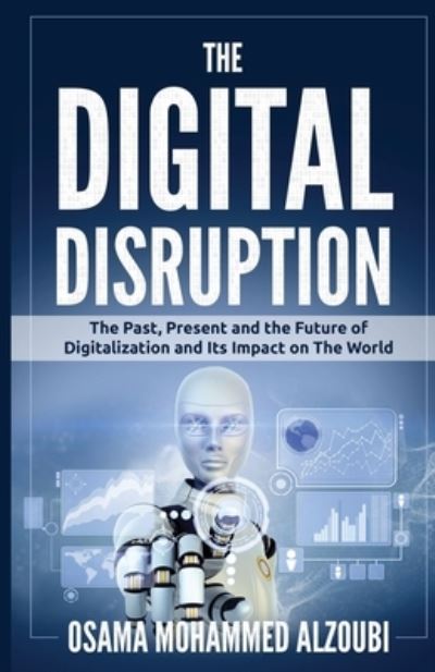 Cover for Osama Mohammed Alzoubi · The Digital Disruption (Paperback Book) (2019)