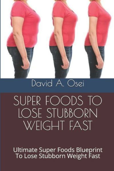 Cover for David a Osei · Fastest Weight Loss - 20+ Pounds in 60 Days (Paperback Book) (2019)