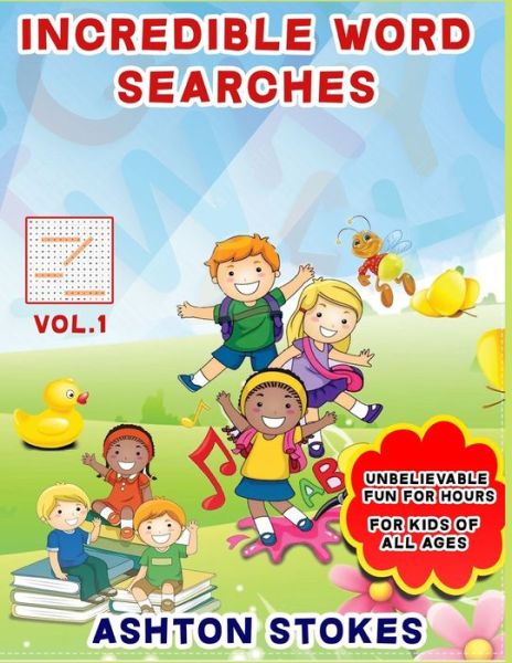 Cover for Ashton Stokes · Incredible Word Searches For Kids (Paperback Book) (2019)