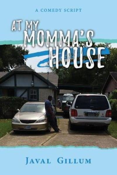 Cover for Javal Gillum · At My Momma's House (Paperback Bog) (2018)