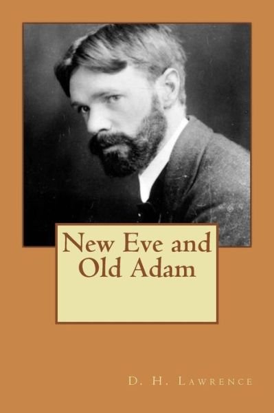 Cover for D H Lawrence · New Eve and Old Adam (Pocketbok) (2018)