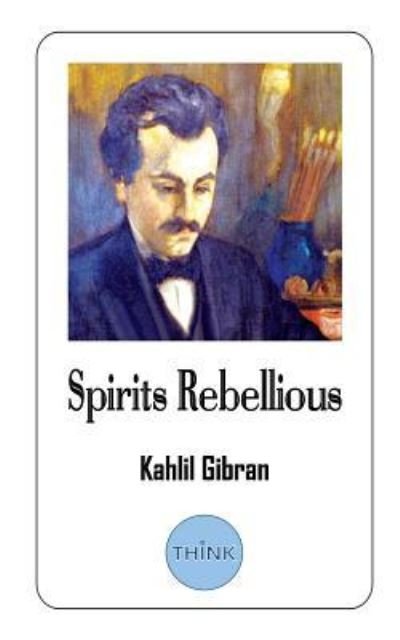 Cover for Kahlil Gibran · Spirits Rebellious (Paperback Bog) (2018)