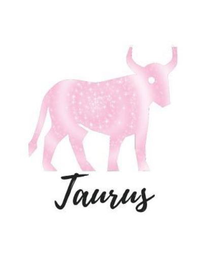 Taurus - My Astrology Journals - Books - Createspace Independent Publishing Platf - 9781727785548 - October 7, 2018