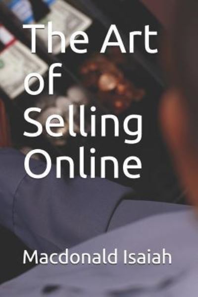 Cover for MacDonald Isaiah · The Art of Selling Online (Paperback Book) (2018)