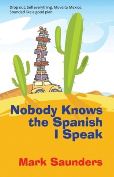 Cover for Mark Saunders · Nobody Knows the Spanish I Speak (Paperback Book) (2021)