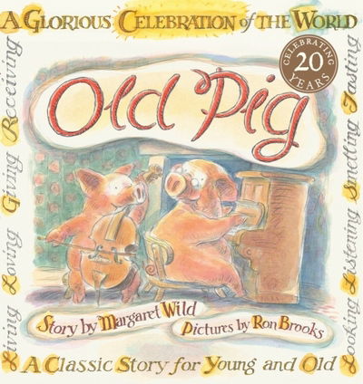 Cover for Margaret Wild · Old Pig (Hardcover Book) [Anniversary edition] (2017)