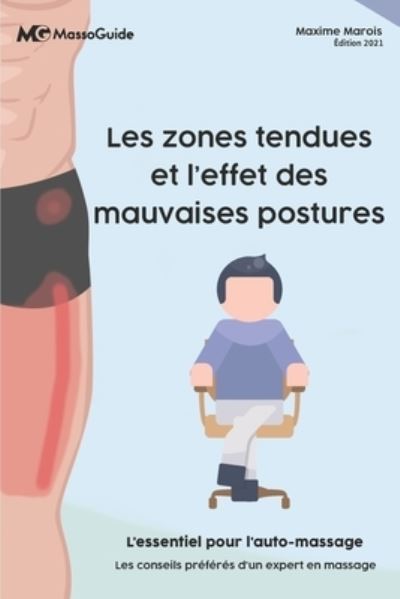 Cover for Massoguide · Les zones tendues et l'effet des mauvaises postures: L'essentiel pour l'auto-massage (Paperback Book) (2021)