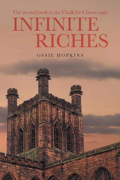 Cover for Ossie Hopkins · Infinite Riches: The Chalk for Cheese saga 2 (Pocketbok) (2018)